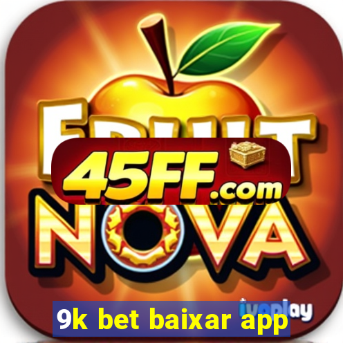 9k bet baixar app